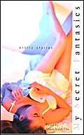 Beispielbild fr My Secret Fantasies: Sixty Erotic Stories zum Verkauf von AwesomeBooks