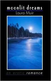 Moonlit Dreams ... an erotic romance (9780975533185) by Laura Muir