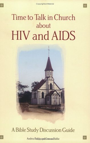 Stock image for Time to Talk in Church About HIV and AIDS: A Bible Study Discussion Guide for sale by Jenson Books Inc