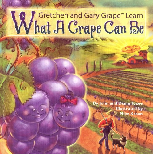 9780975534830: What A Grape Can Be (Gretchen and Gary Grape Learn)