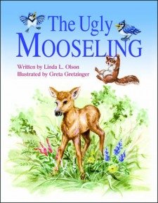 Beispielbild fr The Ugly Mooseling By Linda Olson and Greta Gretzinger zum Verkauf von SecondSale