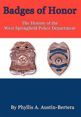 9780975536292: Badges of Honor: The History of the West Springfield Police Department