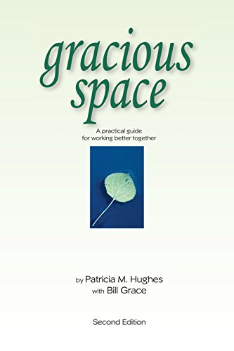 Stock image for Gracious Space: A Practical Guide For Working Better Together for sale by Goodwill Books