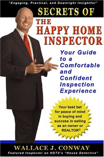 9780975545706: Secrets of the Happy Home Inspector: Your Guide to a Comfortable and Confident Inspection Experience