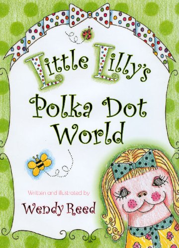 Stock image for Little Lilly's Polka Dot World for sale by ThriftBooks-Atlanta