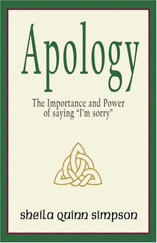 9780975549704: Apology: The Importance and Power of Saying " I'm sorry "