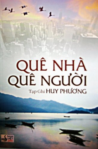 Beispielbild fr Que Nha Que Nguoi - Tap Ghi Huy Phuong zum Verkauf von Irish Booksellers