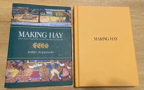 Beispielbild fr Making Hay: Tales from Oakholm, a Farm in Massachussetts zum Verkauf von ThriftBooks-Dallas