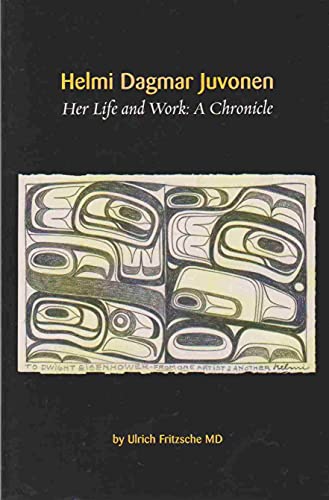 9780975558300: HELMI DAGMAR JUVONEN: Her Life and Work: A Chroncle