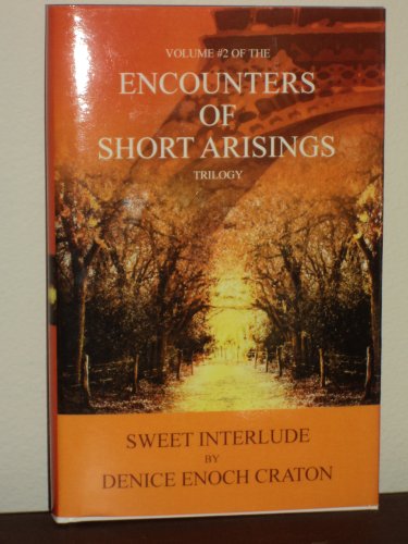 Beispielbild fr Encounters of Short Arisings (Sweet Interlude, Volume 2) zum Verkauf von HPB-Emerald