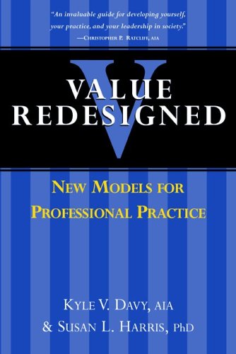 Beispielbild fr Value Redesigned: New Models for Professional Practice zum Verkauf von SecondSale
