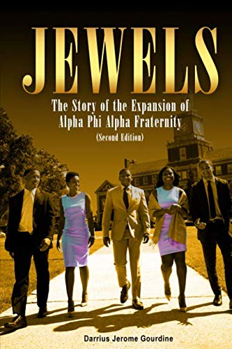 

Jewels: The Story of the Expansion of Alpha Phi Alpha Fraternity