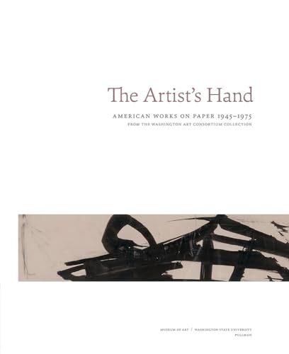 Beispielbild fr The Artist's Hand: American Works on Paper 1945-1975 zum Verkauf von Housing Works Online Bookstore