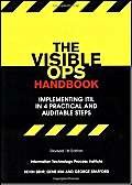 Beispielbild fr The Visible Ops Handbook: Implementing ITIL in 4 Practical and Auditable Steps zum Verkauf von SecondSale