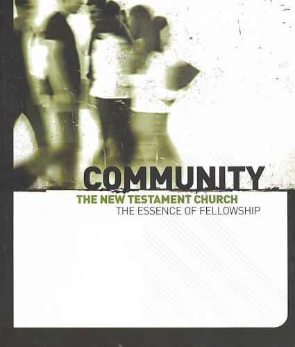 9780975569740: Community The New Testament Church The Essence of Fellowship