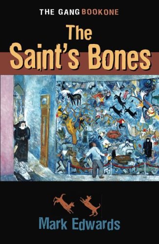 Stock image for The Saint's Bones: The Gang - Book One for sale by More Than Words