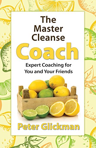 Imagen de archivo de The Master Cleanse Coach : Expert Coaching for You and Your Friends a la venta por Better World Books