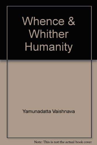 Beispielbild fr Whence & Whither Humanity zum Verkauf von Bookmans