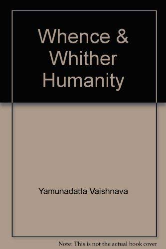 Stock image for Whence & Whither Humanity for sale by Bookmans