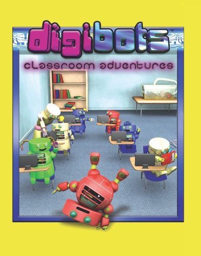 Beispielbild fr Digibots Classroom Adventures zum Verkauf von Revaluation Books