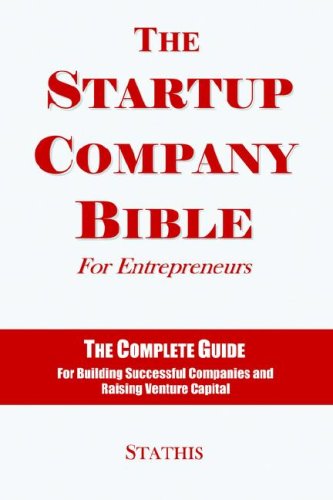 9780975577608: The Startup Company Bible For Entrepreneurs