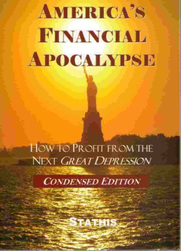 Beispielbild fr America's Financial Apocalypse: How to Profit from the Next Great Depression (Condensed Edition) zum Verkauf von BooksRun