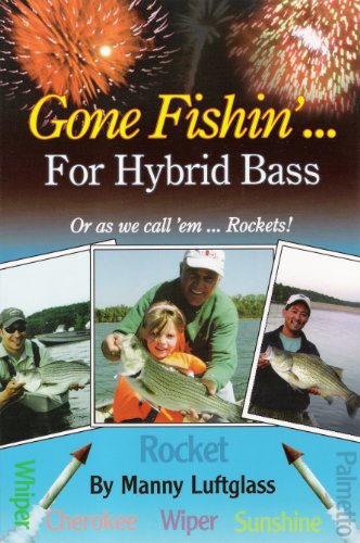 Stock image for Gone Fishin' . for Hybrid Bass: Or As Well Call 'em . Rockets! (Gone Fishin) for sale by Better World Books