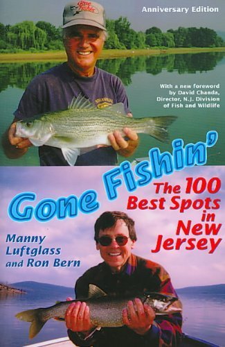 Stock image for Gone Fishin' The 100 Best Spots in New Jersey for sale by ThriftBooks-Dallas