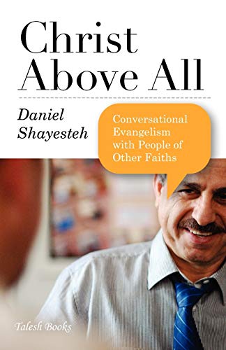 Stock image for Christ Above All: Conversational Evangelism with People of Other Faiths for sale by Wonder Book