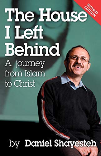 Stock image for The House I Left Behind: A Journey from Islam to Christ for sale by Wonder Book