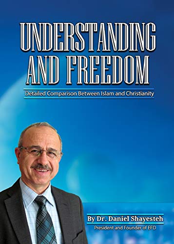 Stock image for Understanding and Freedom: Detailed Comparison Between Islam and Christianity for sale by ZBK Books