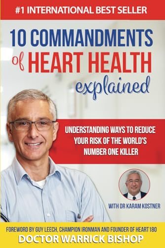 Immagine stock per 10 Commandments of Heart Health Explained: Understanding the Cause and Prevention Strategies to Reduce Your Risk of One of the World's Most Prevalent Killers