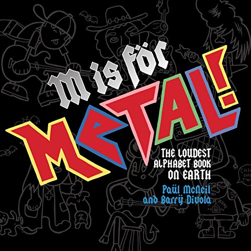 Imagen de archivo de M Is for Metal!: The Loudest Alphabet Book on Earth (Rockin' Alphabets) a la venta por 2nd Life Books