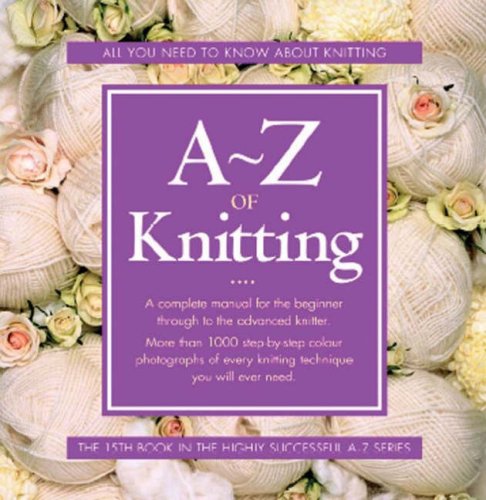 9780975709443: A-Z of Knitting (A-Z Embroidery Series)