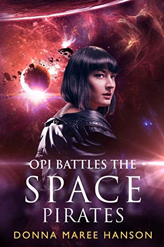 Stock image for Opi Battles the Space Pirates: Love and Space Pirates Book 3 for sale by GF Books, Inc.