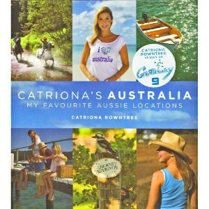 Stock image for Catriona's Australia : My Favourite Aussie Locations (SIGNED) for sale by Companion Books