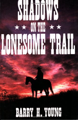 Beispielbild fr Shadows on the Lonesome Trail zum Verkauf von Wonder Book