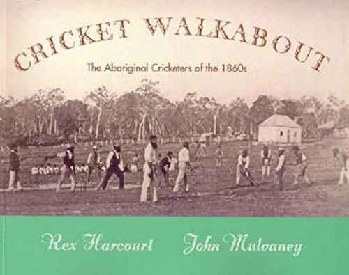 9780975767306: Cricket Walkabout: The Aboriginal Cricketers of the 1860s