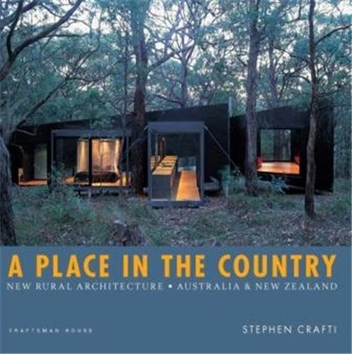 9780975768495: Place in the Country: Rural Architecture Australia and NewZealand