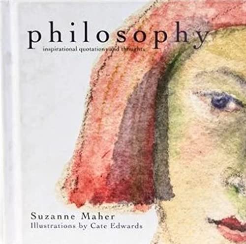 Philosophy: Inspirational Quotations and Thoughts - Suzanne Maher