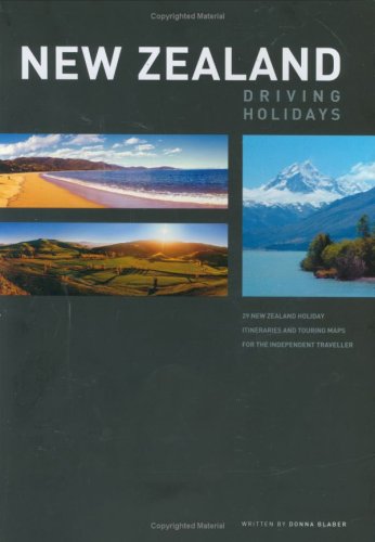 Imagen de archivo de New Zealand Driving Holidays : 29 New Zealand Holiday Itineraries and Touring Maps for the Independent Traveller a la venta por Better World Books
