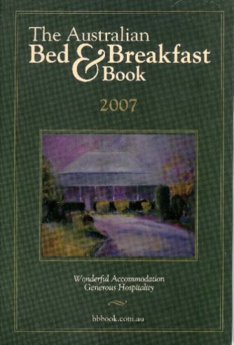 Beispielbild fr Australian Bed and Breakfast Book 2007 zum Verkauf von Buchpark