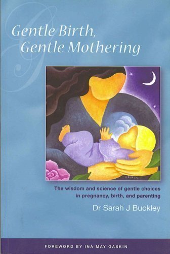 Beispielbild fr Gentle Birth,Gentle Mothering zum Verkauf von WorldofBooks