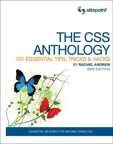 Beispielbild fr The CSS Anthology : 101 Essential Tips, Tricks and Hacks zum Verkauf von Better World Books