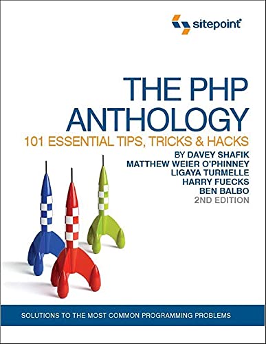 Beispielbild fr The PHP Anthology : 101 Essential Tips, Tricks and Hacks zum Verkauf von Better World Books