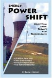 Energy Power Shift : Benefiting From Today's New Techologies -- 6.5 Million New Jobs - Clean Envi...