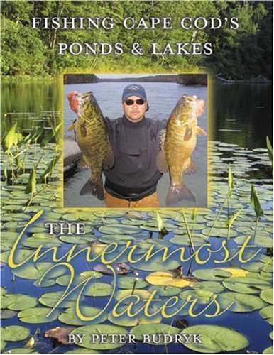 9780975850237: Innermost Waters: Fishing Cape Cod's Ponds & Lakes