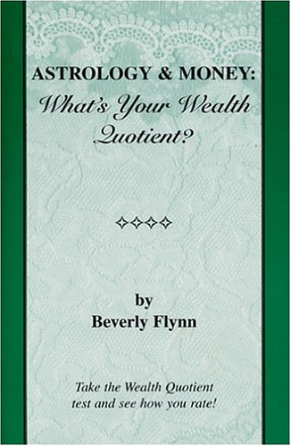 Beispielbild fr Astrology Money: What's Your Wealth Quotient? zum Verkauf von Big Bill's Books