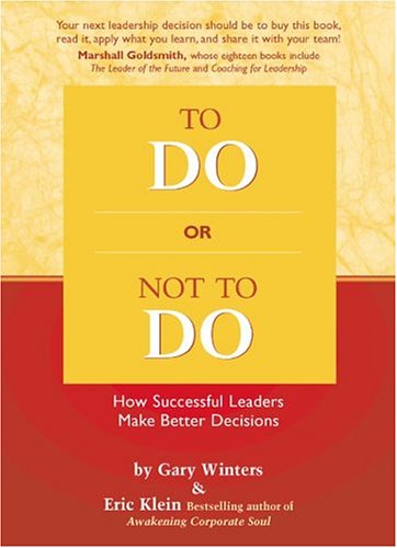 Beispielbild fr To Do or Not To Do: How Successful Leaders Make Better Decisions zum Verkauf von Once Upon A Time Books