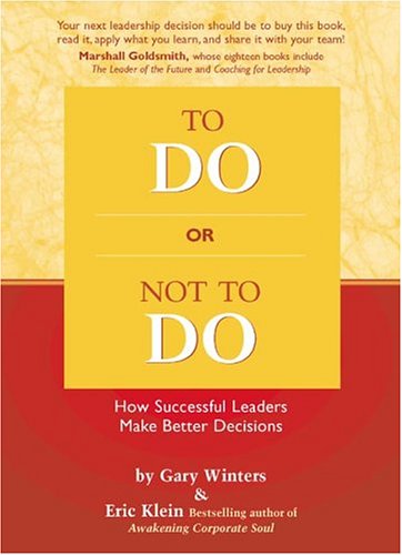 Stock image for To Do or Not to Do: How Successful Leaders Make Better Decisions for sale by ThriftBooks-Dallas